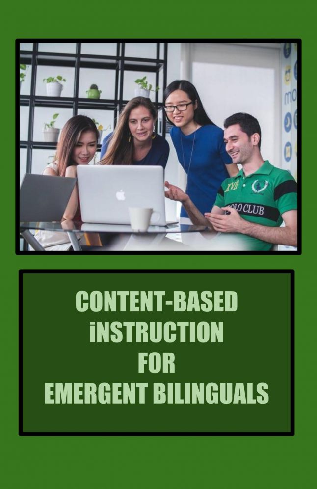 Content-Based Instruction for Emergent Bilinguals